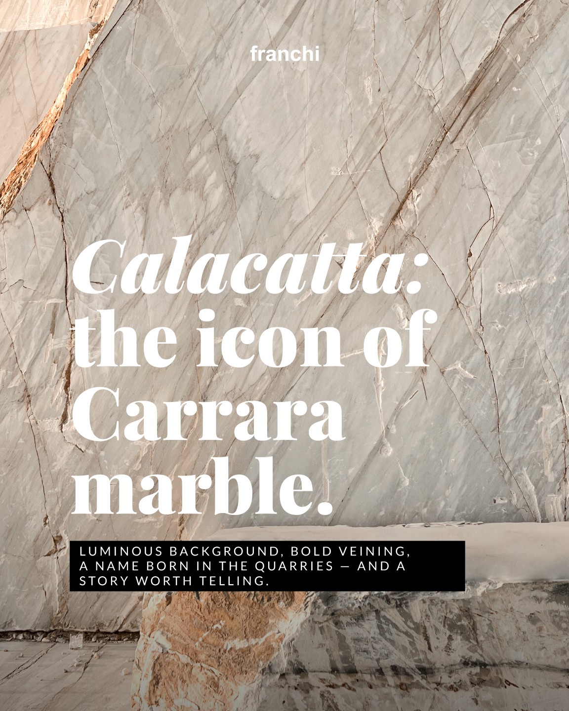 Calacatta: History and Identity of a Carrara Marble Icon